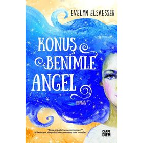 KONUŞ BENIMLE ANGEL - EVELYN ELSAESSER VALARINOO