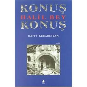 KONUŞ HALIL BEY KONUŞ - RAFFI KEBABCIYAN