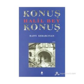 KONUŞ HALIL BEY KONUŞ - RAFFI KEBABCIYAN