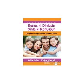 Konuş ki Dinlesin Dinle ki Konuşsun - Elaine Mazlish adale faber