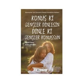Konuş ki Gençler Dinlesin Dinle Konuşsun - Adele Faber Elaine Mazlish