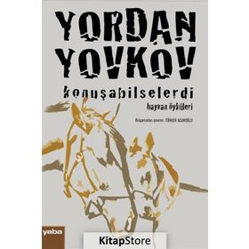 Konuşabilselerdi - Yordan Yovkov