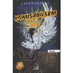 Konuşabilsem- Ekrem Turğut