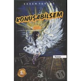Konuşabilsem- Ekrem Turğut