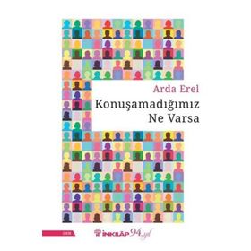 Konuşamadığımız Ne Varsa İnkılap Kitabevi