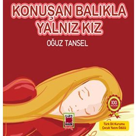 KONUŞAN BALIKLA YALNIZ KIZ - OĞUZ TANSEL