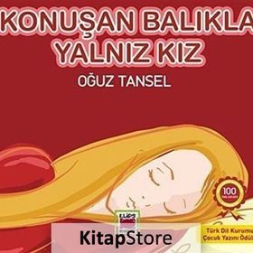 KONUŞAN BALIKLA YALNIZ KIZ - OĞUZ TANSEL