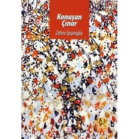 Konuşan Çınar - Zehra İpşiroğlu