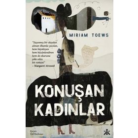 Konuşan Kadınlar - Miriam Toews - Kafka Yayınevi