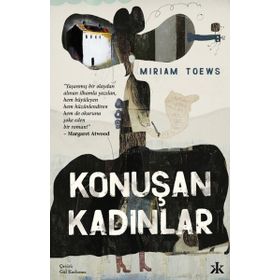 Konuşan Kadınlar - Miriam Toews - Kafka Yayınevi