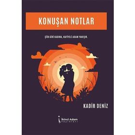 Konuşan Notlar Kadir Deniz