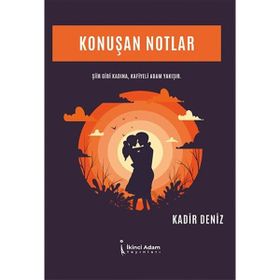 Konuşan Notlar Kadir Deniz