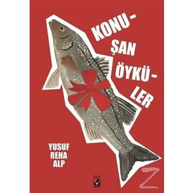 Konuşan Öyküler - Yusuf Reha Alp