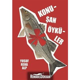 Konuşan Öyküler - Yusuf Reha Alp
