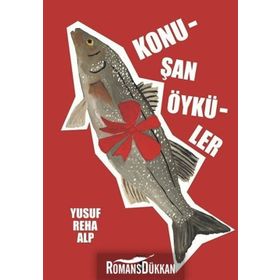 Konuşan Öyküler - Yusuf Reha Alp