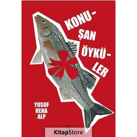 Konuşan Öyküler - Yusuf Reha Alp