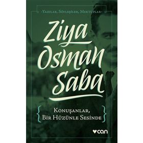 Konuşanlar, Bir Hüzünle Sesinde - Ziya Osman Saba
