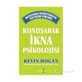 KONUŞARAK İKNA PSIKOLOJISI - KEVIN HOGAN