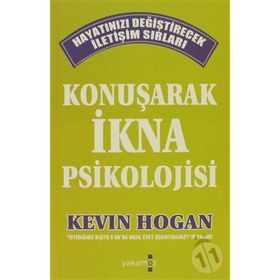 KONUŞARAK İKNA PSIKOLOJISI - KEVIN HOGAN