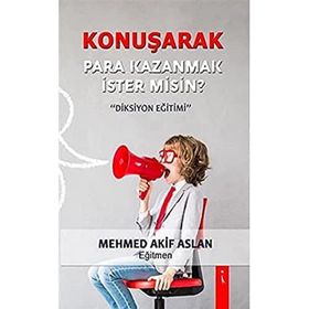 Konuşarak Para Kazanmak İster misin? / Mehmed Akif Aslan