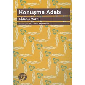 KONUŞMA ADABI (ADAB- I MAKAL) - GENEL