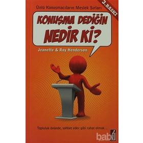KONUŞMA DEDİĞİN NEDIR KI? ÜNLÜ KONUŞMACILARIN MESLEK SIRLARI - JEANETTE HENDERSON;ROY HENDERSON