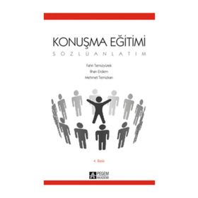 KONUŞMA EĞİTİMİ (SÖZLÜ ANLATIM) - FAHRI TEMİZYÜREK;İLHAN ERDEM;MEHMET TEMIZKAN