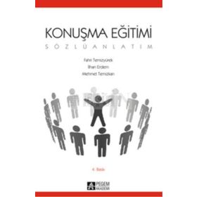 KONUŞMA EĞİTİMİ (SÖZLÜ ANLATIM) - FAHRI TEMİZYÜREK;İLHAN ERDEM;MEHMET TEMIZKAN