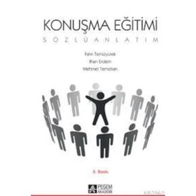 KONUŞMA EĞİTİMİ (SÖZLÜ ANLATIM) - FAHRI TEMİZYÜREK;İLHAN ERDEM;MEHMET TEMIZKAN