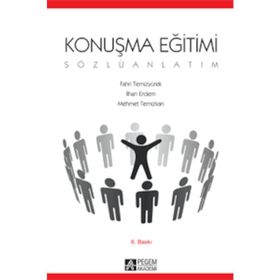 KONUŞMA EĞİTİMİ (SÖZLÜ ANLATIM) - FAHRI TEMİZYÜREK;İLHAN ERDEM;MEHMET TEMIZKAN