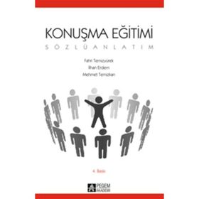 KONUŞMA EĞİTİMİ (SÖZLÜ ANLATIM) - FAHRI TEMİZYÜREK;İLHAN ERDEM;MEHMET TEMIZKAN