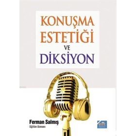 KONUŞMA ESTETIĞI VE DIKSIYON - FERMAN SALMIŞ (ISBN:9789944995702)