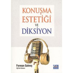 KONUŞMA ESTETIĞI VE DIKSIYON - FERMAN SALMIŞ (ISBN:9789944995702)