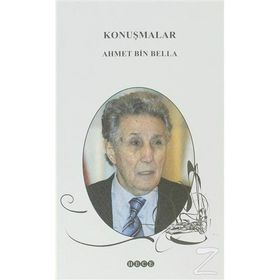 Konuşmalar - Ahmet Bin Bella