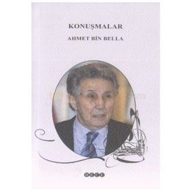 Konuşmalar - Ahmet Bin Bella