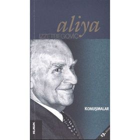Konuşmalar - Aliya İzzetbegoviç
