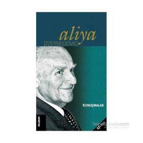 Konuşmalar - Aliya İzzetbegoviç