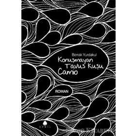 KONUŞMAYAN TAVUS KUŞU CAMIO - BERRAK YURDAKUL