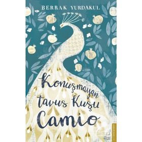 KONUŞMAYAN TAVUS KUŞU CAMIO - BERRAK YURDAKUL