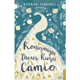 KONUŞMAYAN TAVUS KUŞU CAMIO - BERRAK YURDAKUL
