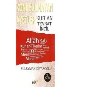 Konuşulmayan Ayetler - Kur'an Tevrat İncil - Süleyman Diyaroğlu