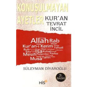 Konuşulmayan Ayetler - Kur'an Tevrat İncil - Süleyman Diyaroğlu
