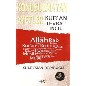 Konuşulmayan Ayetler - Kur'an Tevrat İncil - Süleyman Diyaroğlu