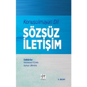 Konuşulmayan Dil Sözsüz İletişim - Mehmet Fidan