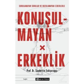Konuşulmayan Erkeklik-Saadettin Eskiçorapçı