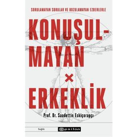 Konuşulmayan Erkeklik-Saadettin Eskiçorapçı
