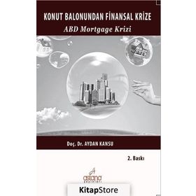 Konut Balonundan Finansal Krize - Aydan Kansu