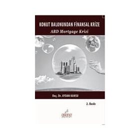 Konut Balonundan Finansal Krize - Aydan Kansu