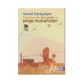 KONUT BUNALIMI KENT RANTLARI VE PROJE MUHAFIZLARI - MURAT KARAYALÇIN (ISBN:9789755336442)