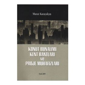 KONUT BUNALIMI KENT RANTLARI VE PROJE MUHAFIZLARI - MURAT KARAYALÇIN